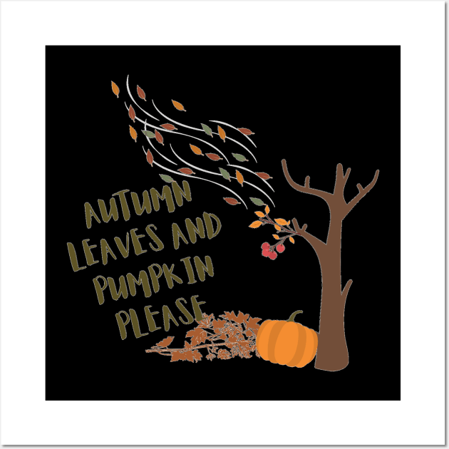 Autumn leaves and Pimpkin please Wall Art by Foxydream